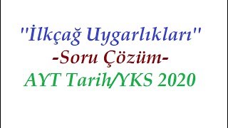 AYT TarihUygarlığın Doğuşu ve İlk UygarlıklarSoru Çözüm [upl. by Imar]