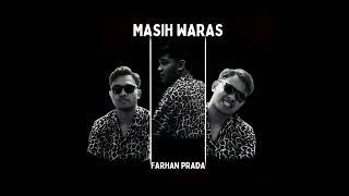 MASIH WARAS  Farhan Prada [upl. by Isdnyl]