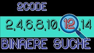 Binäre Suche  Programmieren in C 2Code 11 [upl. by Avah]