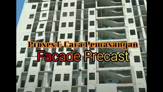 Precast Facade Installation Process amp Method  Proses amp Cara Pemasangan Facade Precast [upl. by Neladgam]