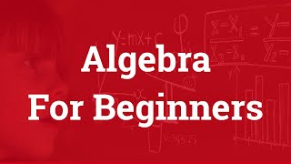 Algebra for Beginners  Basics of Algebra [upl. by Wailoo]