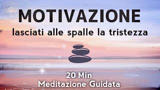 Ritrova la Motivazione  Meditazione Guidata Italiano [upl. by Ynna]