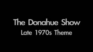 The Donahue Show  1981 Close and 1970s Themes [upl. by Doowyah]