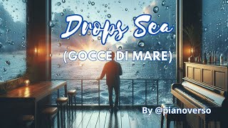 Drops Sea Gocce di Mare By Roberto Grilli By pianoverso piano music composition [upl. by Christean615]