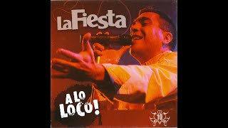 La Fiesta  A lo Loco CD10 2007 [upl. by Eehtomit]