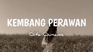 Kembang Perawan  Gita Gunawa lirik lagu  Sound amp Music [upl. by Aleekat444]