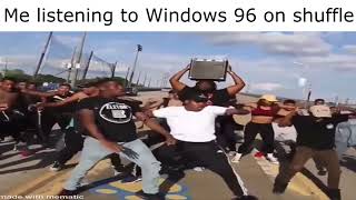 Windows 96 on shuffle [upl. by Waine]