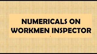 Numericals on Workmen Inspector [upl. by Mignon]