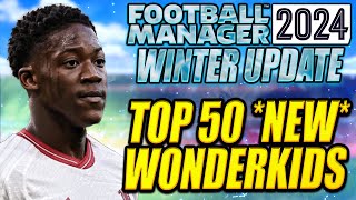 The BEST Winter Update WONDERKIDS on Football Manager 2024 [upl. by Neryt209]