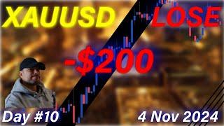 XAUUSD  4 Nov 2024  Lose  Day 10 [upl. by Arabelle]