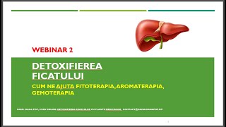 Webinar gratuit nr 2  Detoxifierea Ficatului cu plante medicinale Lector Farm Oana Pop [upl. by Ahtar]