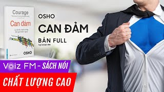 Sách nói Can Đảm  Osho  Là Chính Mình Trong Thế Giới Hiểm Nguy  Voiz FM [upl. by Archer]