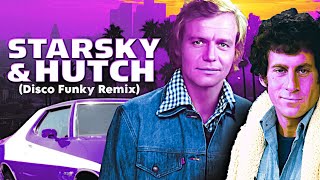 STARSKY amp HUTCH Disco Funky Remix [upl. by Nave]