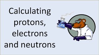 Calculating the protons electrons and neutrons in an atom [upl. by Lewls]