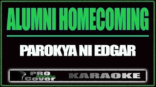 Alumni Homecoming  Parokya Ni Edgar KARAOKE [upl. by Cock]