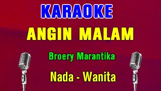 ANGIN MALAM  Broery Marantika  KARAOKE Nada Wanita [upl. by Vizza]