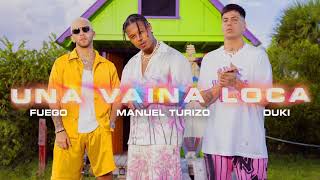 Fuego  Una Vaina Loca 1 HORA ft Manuel Turizo amp Duki [upl. by Aigneis]