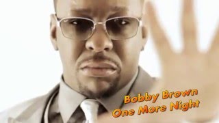 Bobby Brown  One More Night 720P Best Sound Quality [upl. by Etnaik40]