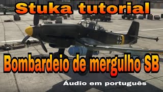 Tutorial Bombardeio de mergulho STUKA War Thunder [upl. by Ball]