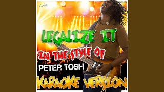 Legalize It In the Style of Peter Tosh Karaoke Version [upl. by Vanthe]