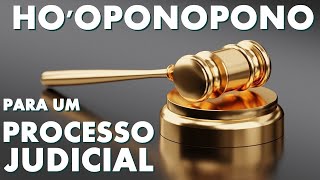 HOOPONOPONO PARA UM PROCESSO JUDICIAL  108X [upl. by Wini]