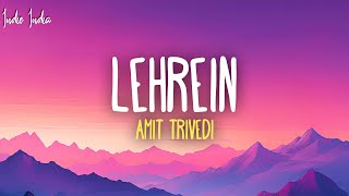 Amit Trivedi  Lehrein Lyrics  from Aisha  Anusha Mani Neuman Pinto Nikhil DSouza [upl. by Gotthard]