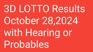 3D LOTTO Results  October 282024  With Hearing or Probables [upl. by Ceporah]