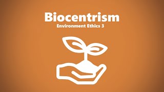 Biocentrism Environmental Ethics [upl. by Liddy]