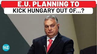 EU To Forcefully Snatch Hungarys Presidency Over Orbans Surprise Putin Meet  RussiaUkraine War [upl. by Trstram884]