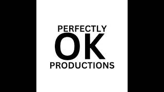 Perfectly Ok Productions Live Stream [upl. by Eirrac]