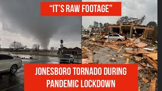 LIVE Tornado on Ground Jonesboro Arkansas while on pandemic lockdown [upl. by Aubreir]