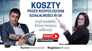 Koszty przed rozpoczęciem działalności w UK  czyli wydatki które możesz odliczyć [upl. by Nameloc]