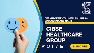 CIBSE Healthcare Group Design of Mental Health Units – MEP Considerations [upl. by Ymas]