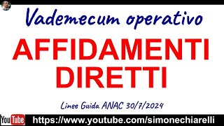 ANAC vademecum operativo per la gestione degli AFFIDAMENTI DIRETTI 1182024 [upl. by Guenevere563]