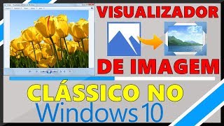 Como Ativar o Antigo Visualizador de Fotos no Windows 10 [upl. by Silohcin]