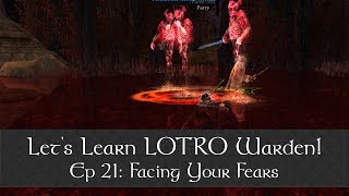 Facing Your Fears LOTRO Warden Episode 21 Radagast and Ivar the Blood hand [upl. by Nelram450]