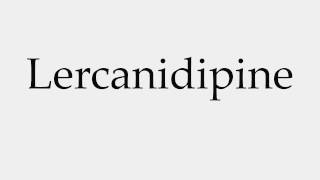 How to Pronounce Lercanidipine [upl. by Yenal885]