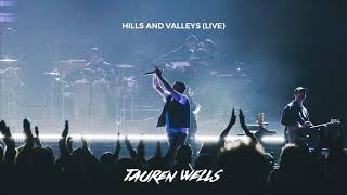 Tauren Wells  Hills and Valleys Live Official Audio [upl. by Nnyleitak]