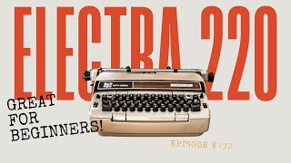 EPISODE 732 1970s ELECTRA 220  A TOP recommendation for BEGINNER typers tutorial [upl. by Naujik]