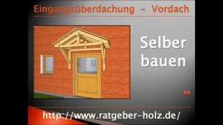 Vordach  Eingangsüberdachung Bauanleitung  Intro [upl. by Seugirdor643]