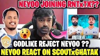 Neyoo Joining RNTxTX ⁉️ Reveal Godlike Players Salary ✅ React on SCOUTxGHATAK 😱 [upl. by Llennej]