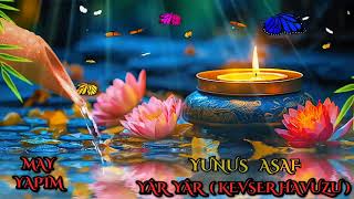 Yunus Asaf Yar Yar Yeni İlahi [upl. by Cyril]