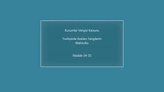 Kurumlar Vergisi Kanunu  Yurtiçinde Kesilen Vergilerin Mahsubu  Madde 3435  YMM Sınavı [upl. by Aronaele]