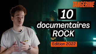 10 documentaires sur le rock que vous DEVEZ voir édition 2022  TANGERINE [upl. by Glantz]