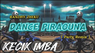 Dance Piraouna Zheku gang KECIK IMBA REMIX [upl. by Sirc]