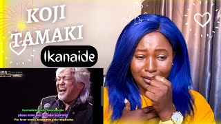 KOJI TAMAKI  IKANAIDE Original Song Reaction  First Time Ever [upl. by Isabelita748]