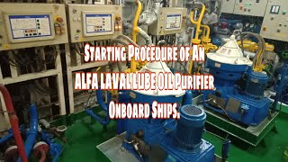 Operating Procedure of Alfa Laval Lube Oil Purifier Onboard Ships [upl. by Nnateragram]