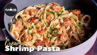 Shrimp Pasta  Alfredo Pasta  Prawn pasta  Creamy Shrimp Pasta by Flavours [upl. by Nalat563]