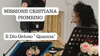 Il Dio Geloso quot Qannaquot  Missione Cristiana Piombino  Chiesa Pentecostale [upl. by Schuman788]