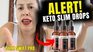 KETO SLIM DROPS ALERT  KETO SLIM DROPS REVIEWS  DOES KETO SLIM DROPS WORK SLIM SWIFT PRO [upl. by Cecile144]